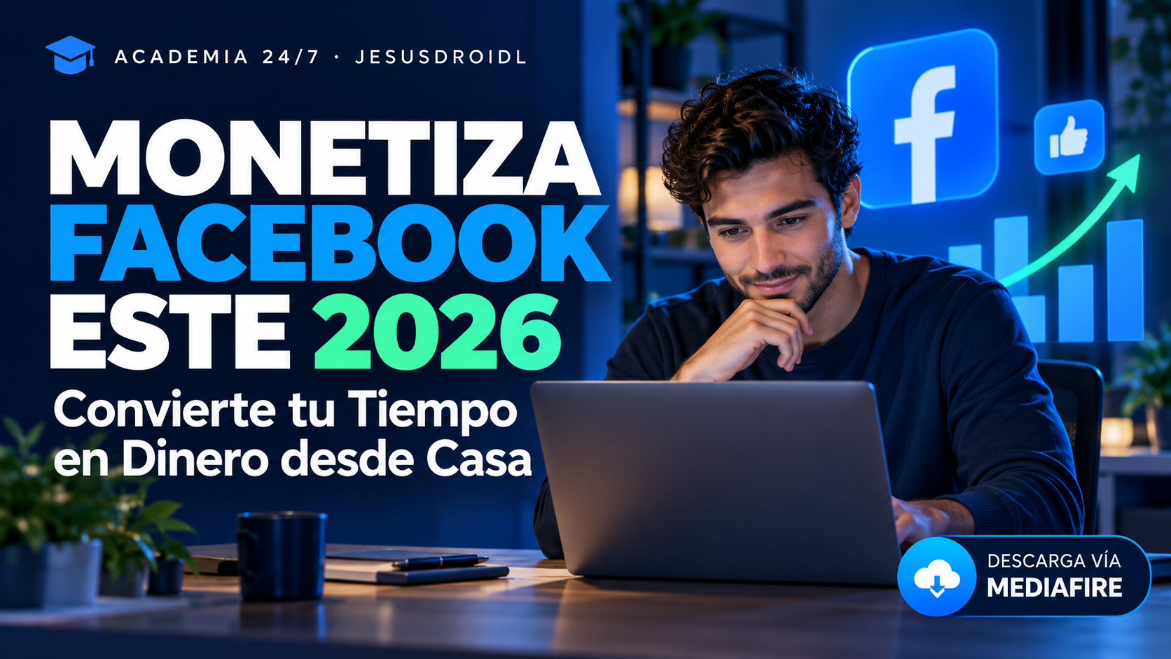 MONETIZA FACEBOOK ESTE 2026 Convierte tu Tiempo en Dinero desde Casa
