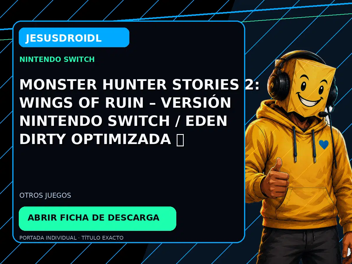MONSTER HUNTER STORIES 2: WINGS OF RUIN – VERSIÓN NINTENDO SWITCH / EDEN DIRTY OPTIMIZADA 🛡
