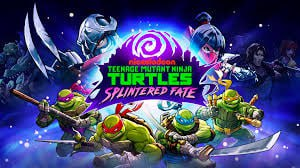Teenage Mutant Ninja Turtles: Splintered Fate